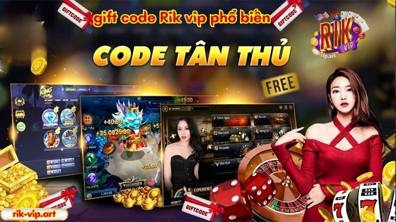 Các ưu đãi gift code Rik vip phổ biến nhất Các ưu đãi gift code Rik vip phổ biến nhất
