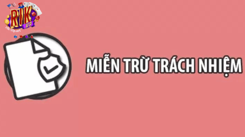 Giới thiệu về miễn trừ trách nhiệm Rikvip hiện nay